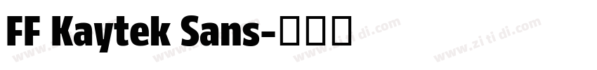 FF Kaytek Sans字体转换 FF Kaytek Sans字体转换